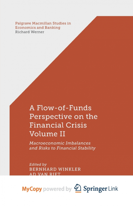 A Flow-of-Funds Perspective on the Financial Crisis Volume II
