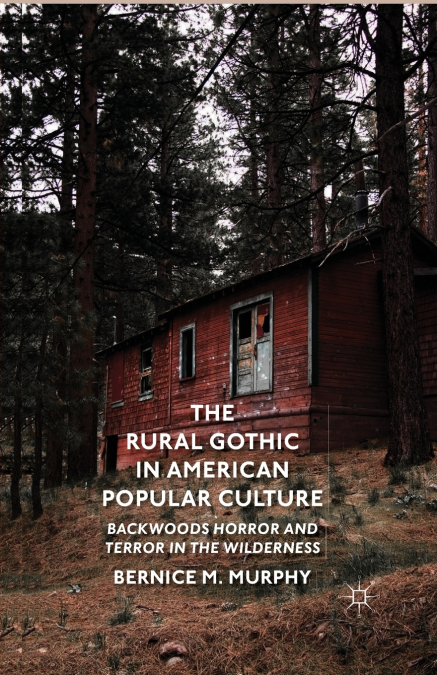 The Rural Gothic in American Popular Culture