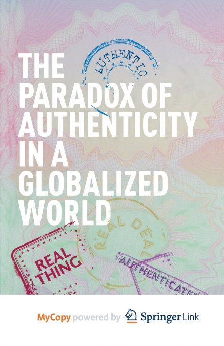 The Paradox of Authenticity in a Globalized World