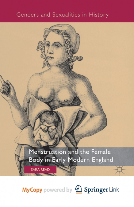 Menstruation and the Female Body in Early Modern England