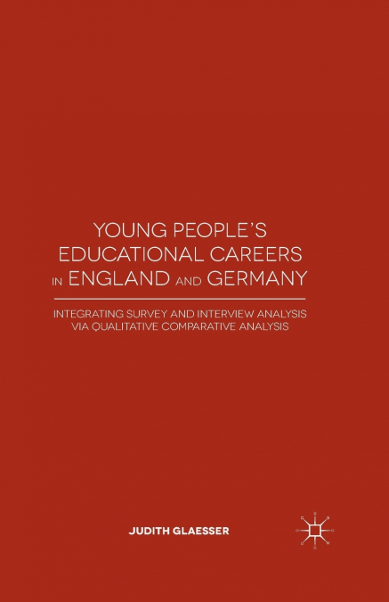 Young People’s Educational Careers in England and Germany
