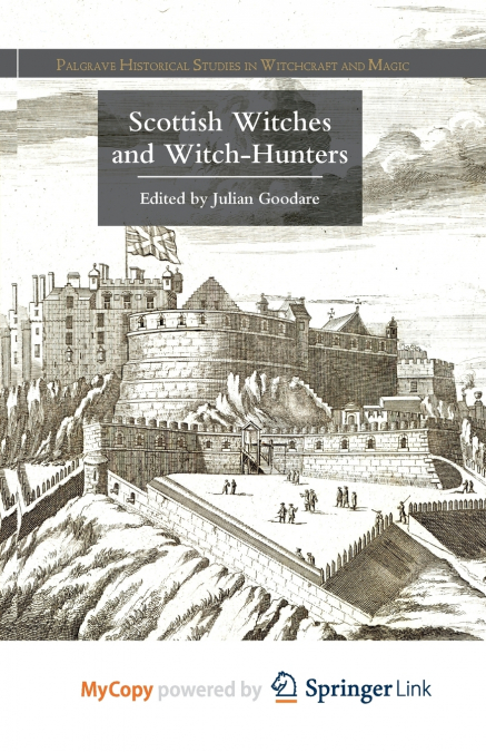 Scottish Witches and Witch-Hunters
