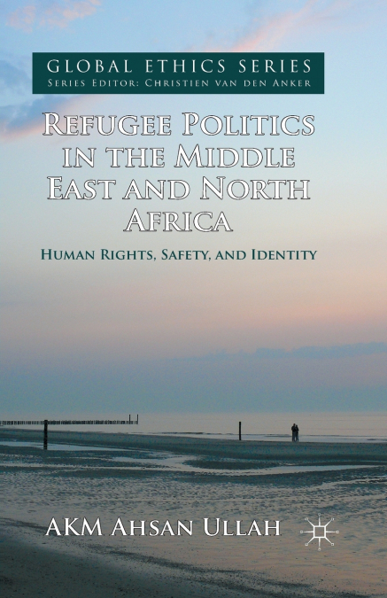 Refugee Politics in the Middle East and North Africa
