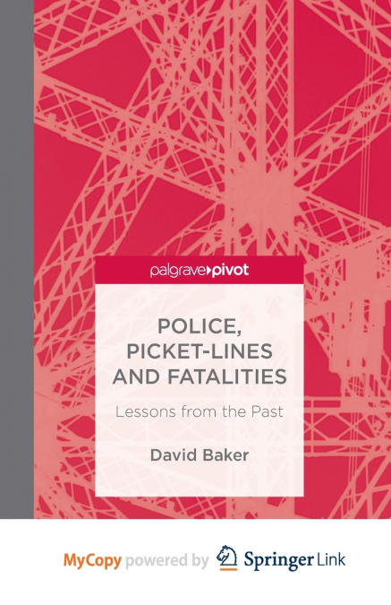Police, Picket-Lines and Fatalities