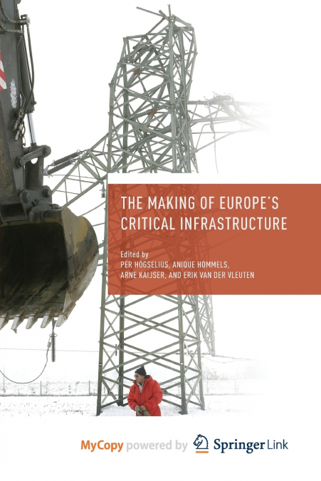 The Making of Europe’s Critical Infrastructure