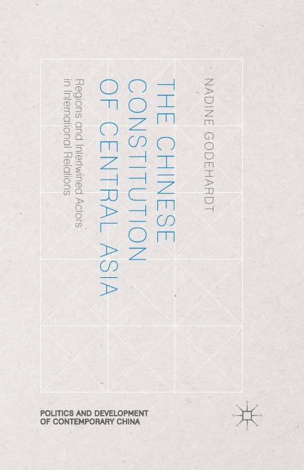 The Chinese Constitution of Central Asia