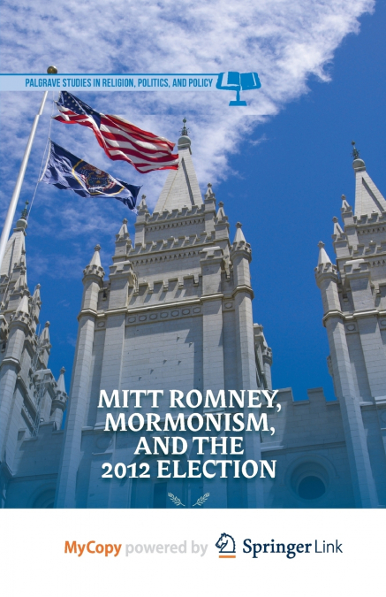Mitt Romney, Mormonism, and the 2012 Election