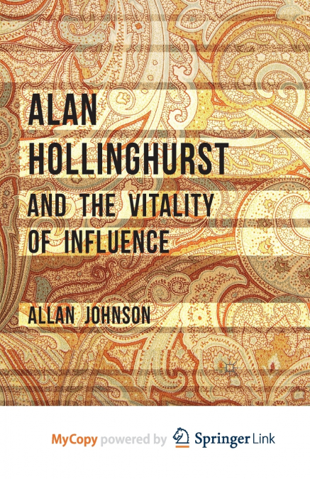 Alan Hollinghurst and the Vitality of Influence