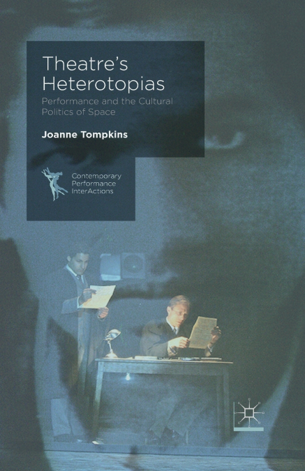 Theatre’s Heterotopias