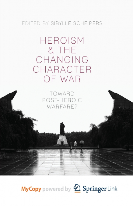 Heroism and the Changing Character of War
