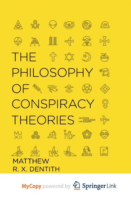 The Philosophy of Conspiracy Theories