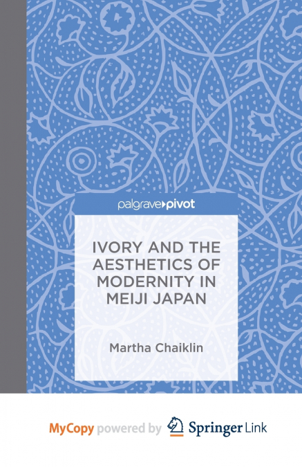 Ivory and the Aesthetics of Modernity in Meiji Japan
