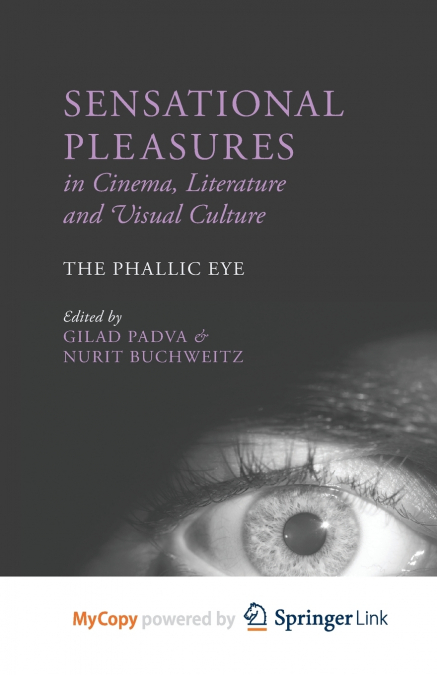 Sensational Pleasures in Cinema, Literature and Visual Culture