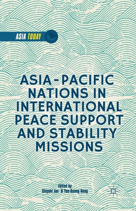 Asia-Pacific Nations in International Peace Support and Stability Operations