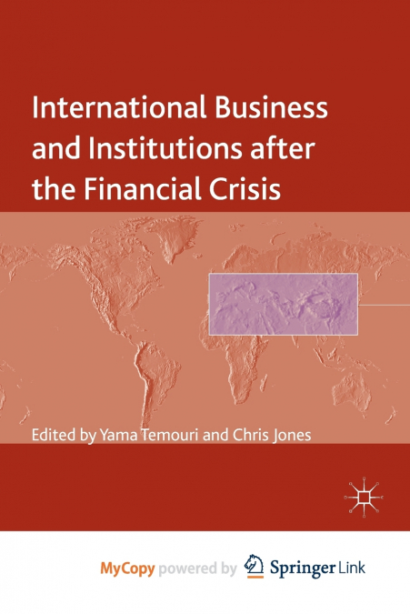 International Business and Institutions after the Financial Crisis