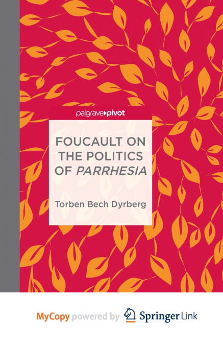 Foucault on the Politics of Parrhesia