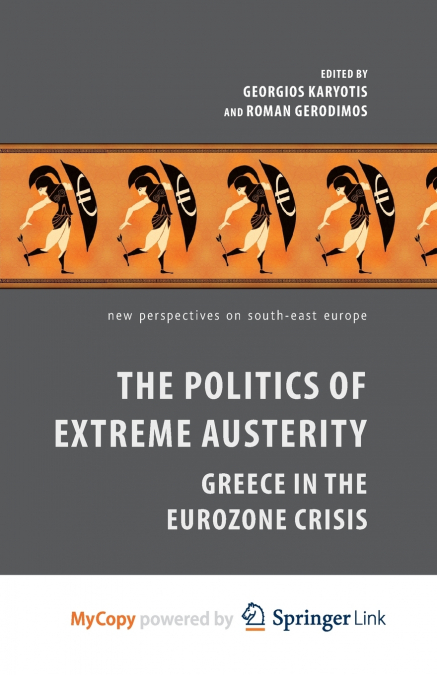 The Politics of Extreme Austerity
