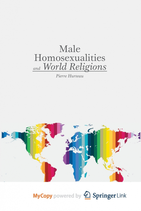 Male Homosexualities and World Religions