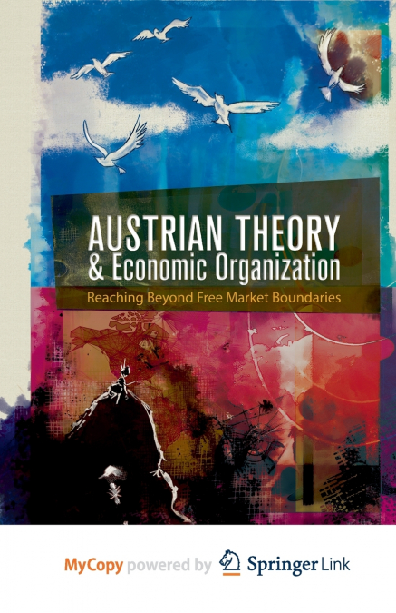 Austrian Theory and Economic Organization