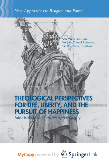 Theological Perspectives for Life, Liberty, and the Pursuit of Happiness
