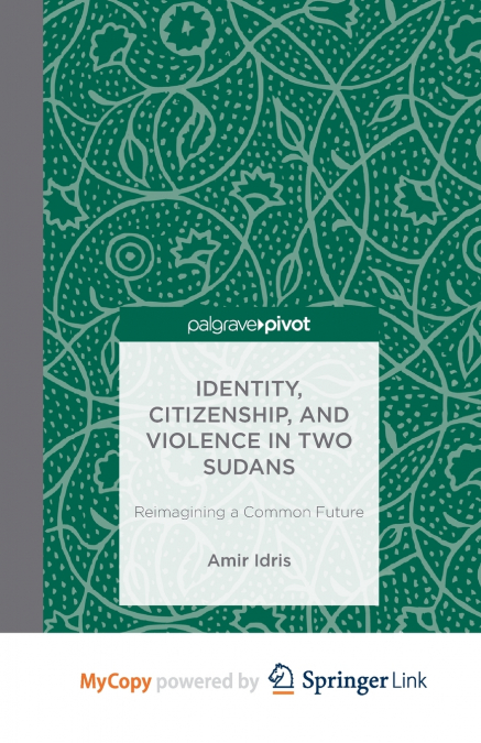 Identity, Citizenship, and Violence in Two Sudans