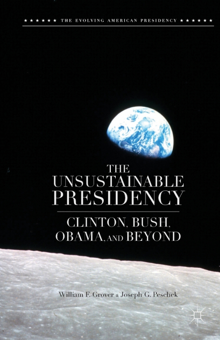 The Unsustainable Presidency