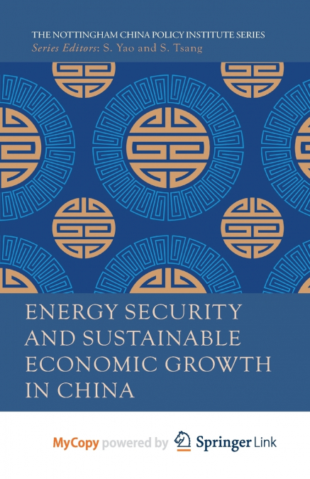 Energy Security and Sustainable Economic Growth in China