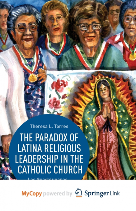 The Paradox of Latina Religious Leadership in the Catholic Church
