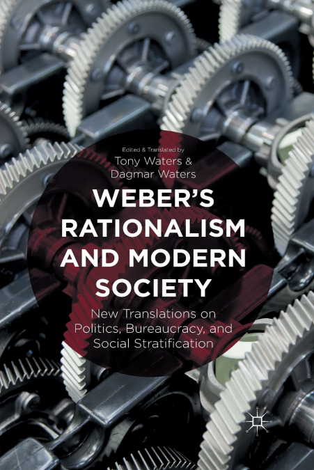 Weber’s Rationalism and Modern Society