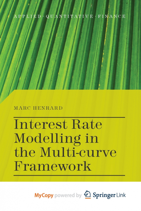 Interest Rate Modelling in the Multi-Curve Framework