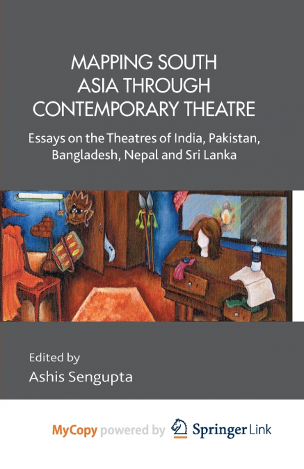 Mapping South Asia through Contemporary Theatre
