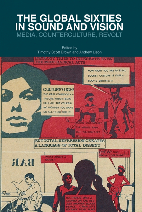 The Global Sixties in Sound and Vision