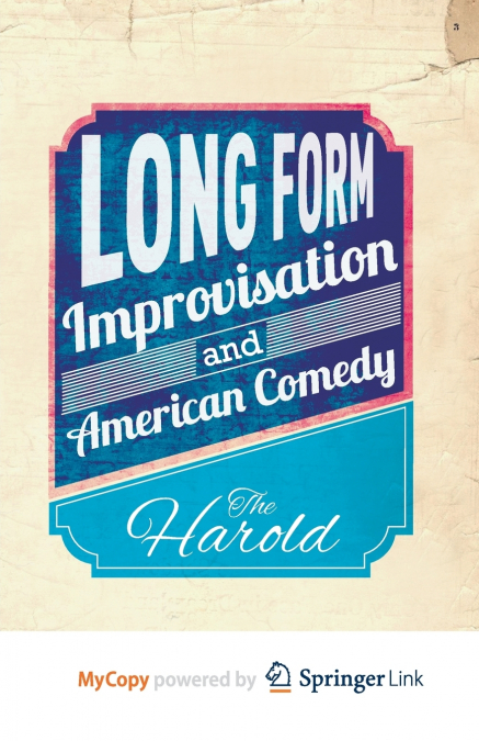Long Form Improvisation and American Comedy