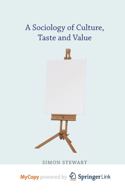 A Sociology of Culture, Taste and Value
