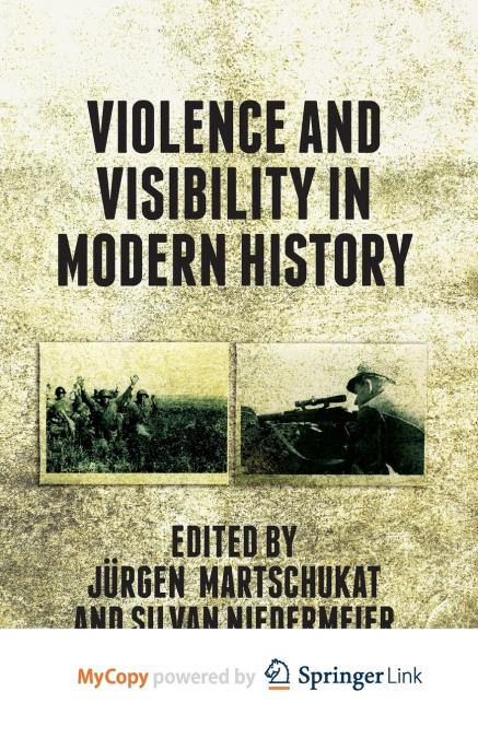 Violence and Visibility in Modern History