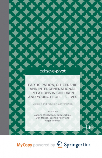 Participation, Citizenship and Intergenerational Relations in Children and Young People’s Lives