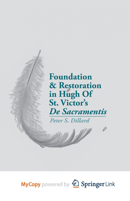 Foundation and Restoration in Hugh Of St. Victor’s De Sacramentis