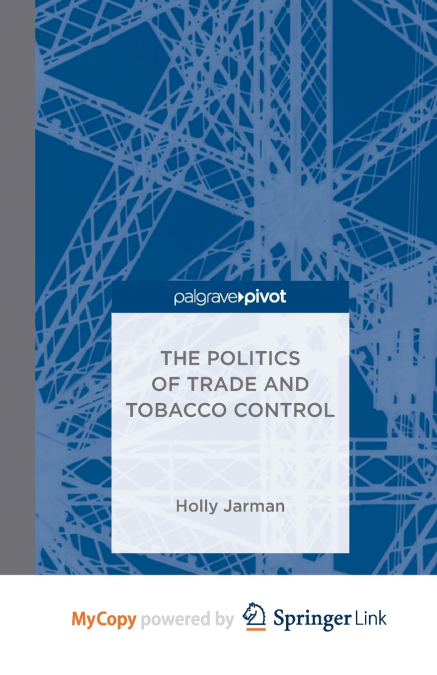 The Politics of Trade and Tobacco Control
