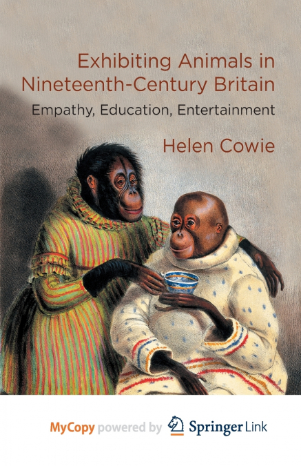 Exhibiting Animals in Nineteenth-Century Britain