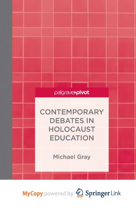 Contemporary Debates in Holocaust Education