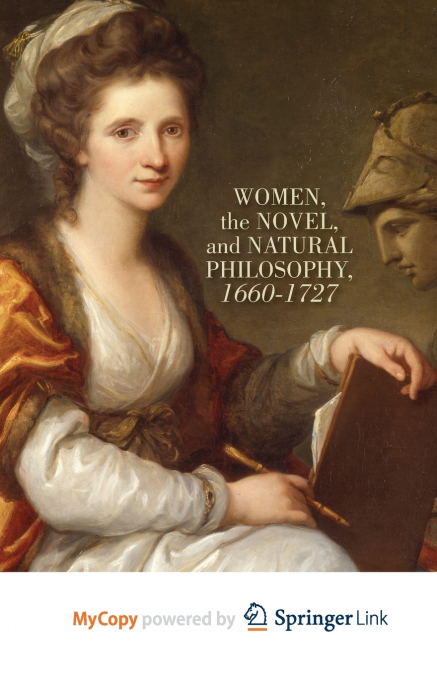 Women, the Novel, and Natural Philosophy, 1660-1727