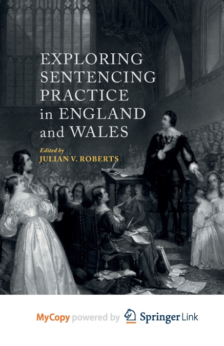Exploring Sentencing Practice in England and Wales