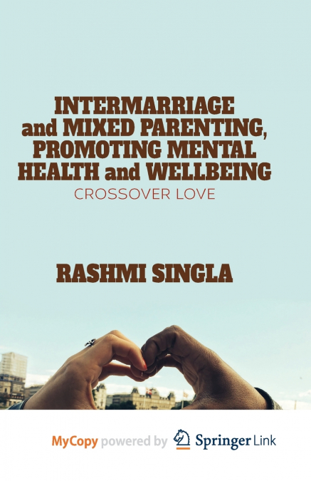 Intermarriage and Mixed Parenting, Promoting Mental Health and Wellbeing