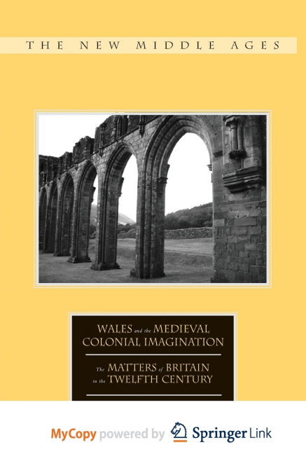 Wales and the Medieval Colonial Imagination
