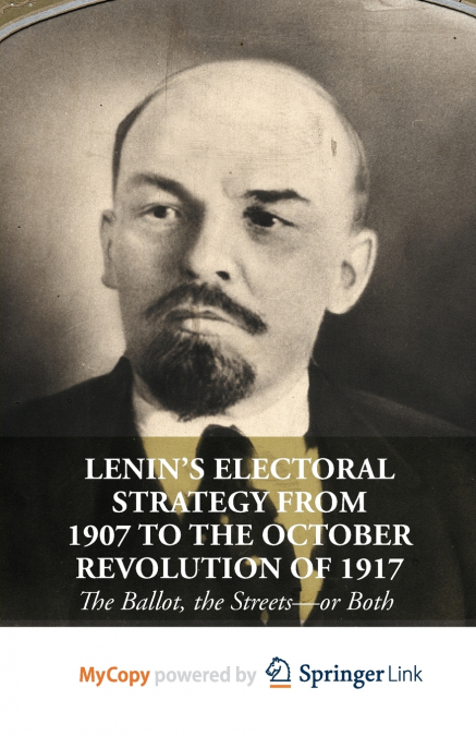 Lenin’s Electoral Strategy from 1907 to the October Revolution of 1917