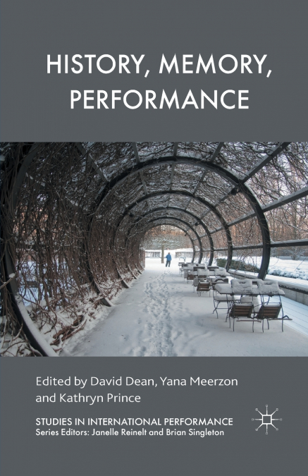 History, Memory, Performance