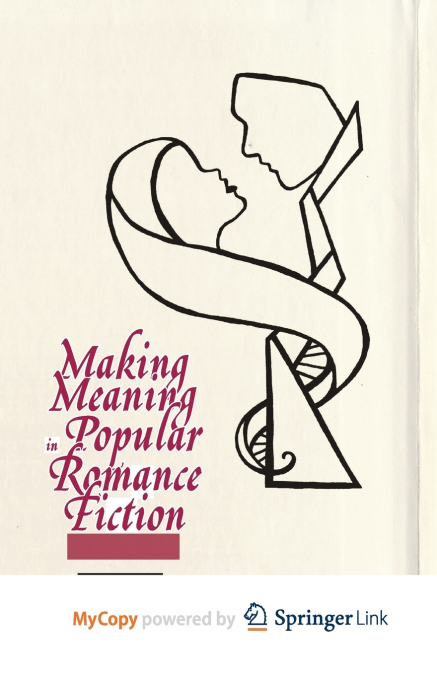 Making Meaning in Popular Romance Fiction