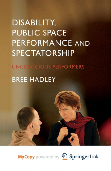 Disability, Public Space Performance and Spectatorship