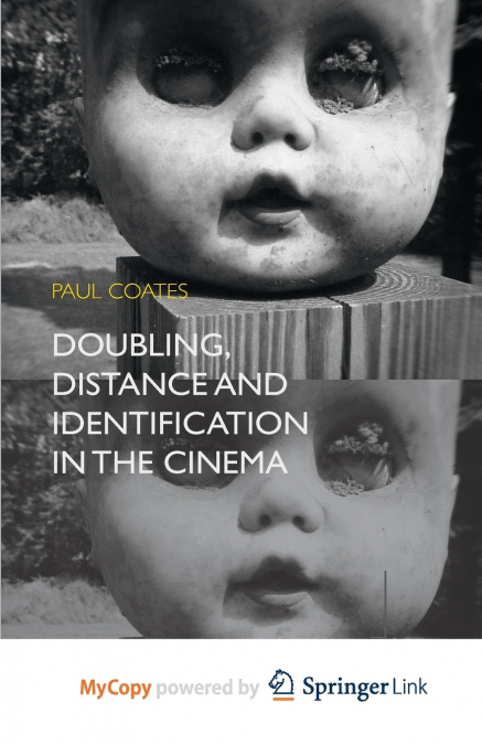 Doubling, Distance and Identification in the Cinema