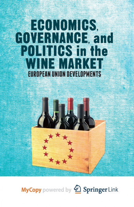 Economics, Governance, and Politics in the Wine Market